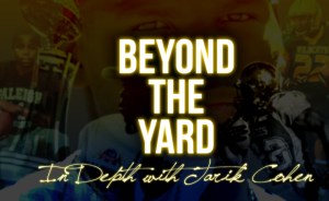 Beyond the Yard: In Depth with Tarik Cohen