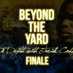 Beyond the Yard: In Depth with Tarik Cohen Finale