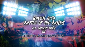 Un-released Queen City Battle of the Bands videos on HBCUGameday.com all August