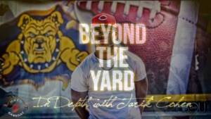 “Beyond the Yard” Finale to premiere Aug. 27th on HBCUGameday.com