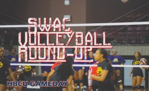 SWAC West Volleyball Roundup