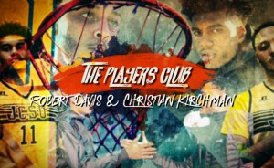 The Players Club – Robert Davis and Christian Kirchman