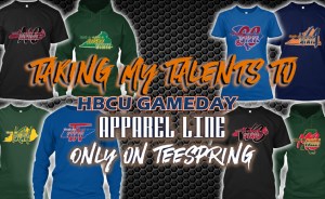 “Taking my Talents” apparel line now available at HBCU Gameday store