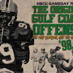 HBCU Gameday Presents â€œThe Original Gulf Coast Offense: The Mad Bomber and The RAC Boysâ€