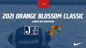 Jackson State and Florida A&M to Compete in 2021 Orange Blossom Classic