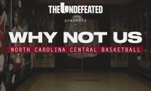 NCCU Basketball the Subject of Upcoming Docuseries