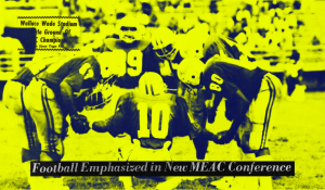 The History of NC A&T in MEAC Football: Part I